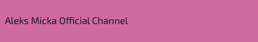 Aleks Micka Official Channel